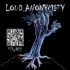 Image 2/2 Loud.Anonymity